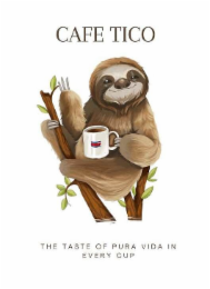 CAFE TICO THE TASTE OF PURA VIDA IN EVERY CUP