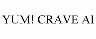 YUM! CRAVE AI