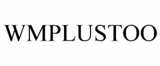 WMPLUSTOO