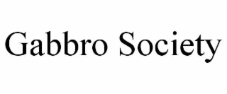 GABBRO SOCIETY