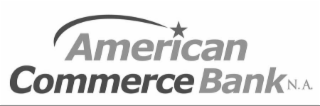 AMERICAN COMMERCE BANK N.A.