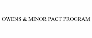 OWENS & MINOR PACT PROGRAM