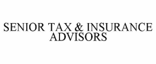 SENIOR TAX & INSURANCE ADVISORS