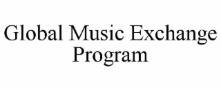 GLOBAL MUSIC EXCHANGE PROGRAM