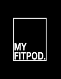 MY FIT POD.