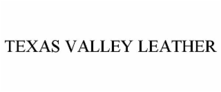 TEXAS VALLEY LEATHER