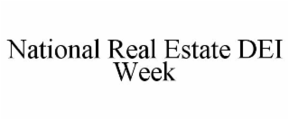 NATIONAL REAL ESTATE DEI WEEK