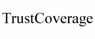 TRUSTCOVERAGE