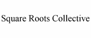 SQUARE ROOTS COLLECTIVE