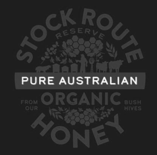 STOCK ROUTE RESERVE PURE AUSTRALIAN ORGANIC FROM OUR BUSH HIVES HONEY