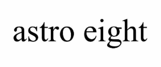 ASTRO EIGHT