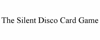 THE SILENT DISCO CARD GAME