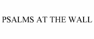 PSALMS AT THE WALL