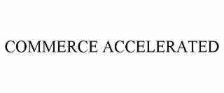 COMMERCE ACCELERATED