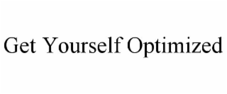 GET YOURSELF OPTIMIZED