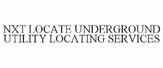 NXT LOCATE UNDERGROUND UTILITY LOCATING SERVICES