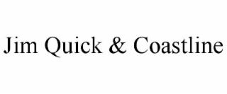 JIM QUICK & COASTLINE