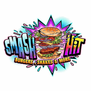 SMASH HIT BURGERS, SHAKES & MORE