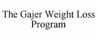 THE GAJER WEIGHT LOSS PROGRAM