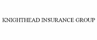 KNIGHTHEAD INSURANCE GROUP