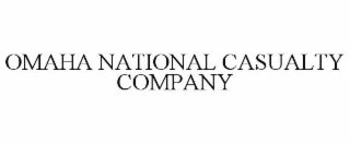 OMAHA NATIONAL CASUALTY COMPANY