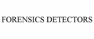 FORENSICS DETECTORS