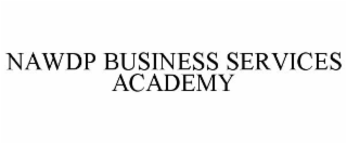 NAWDP BUSINESS SERVICES ACADEMY