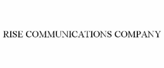 RISE COMMUNICATIONS COMPANY