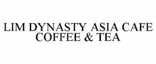 LIM DYNASTY ASIA CAFE COFFEE & TEA