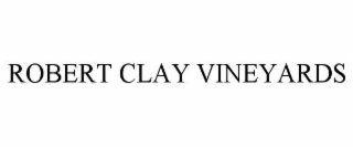 ROBERT CLAY VINEYARDS