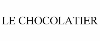 LE CHOCOLATIER