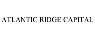 ATLANTIC RIDGE CAPITAL