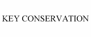 KEY CONSERVATION