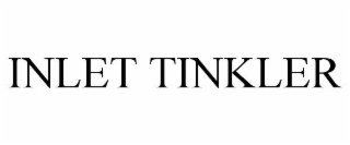 INLET TINKLER