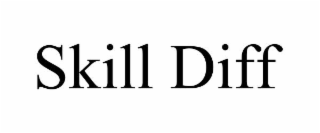 SKILL DIFF