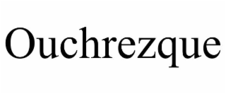 OUCHREZQUE
