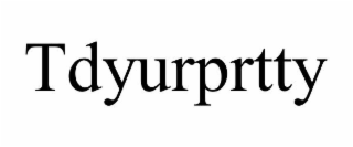TDYURPRTTY