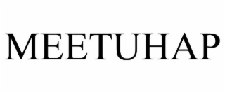 MEETUHAP