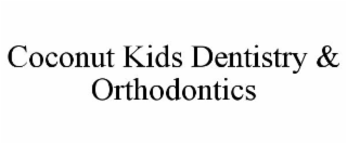 COCONUT KIDS DENTISTRY & ORTHODONTICS