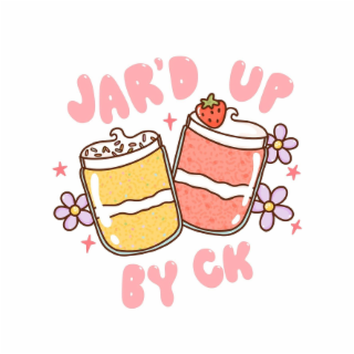 JAR'D UP BY CK