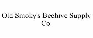 OLD SMOKY'S BEEHIVE SUPPLY CO.