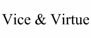 VICE & VIRTUE