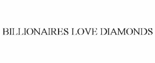 BILLIONAIRES LOVE DIAMONDS