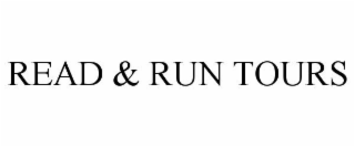 READ & RUN TOURS