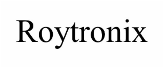 ROYTRONIX