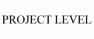 PROJECT LEVEL