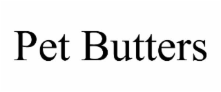 PET BUTTERS