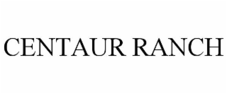 CENTAUR RANCH
