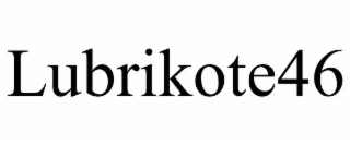 LUBRIKOTE46