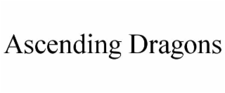 ASCENDING DRAGONS
